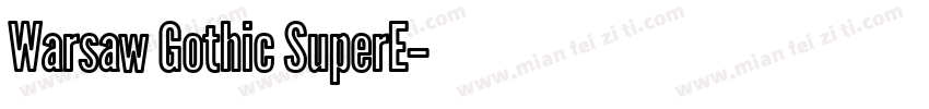 Warsaw Gothic SuperE字体转换
